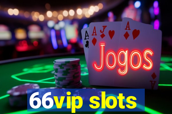 66vip slots